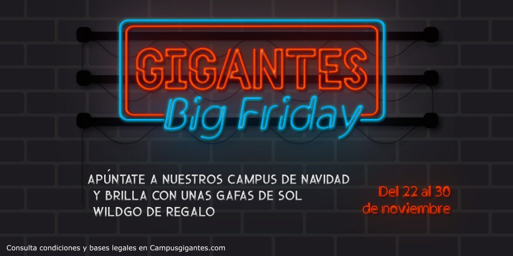 El Big Friday de los Campus Gigantes ha llegado